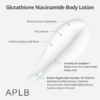 APLB Glutathione Niacinamide Body Lotion, 300 ml 8 APLB Glutathione Niacinamide Body Lotion Gallery Image 800x800 Image 800x800 2